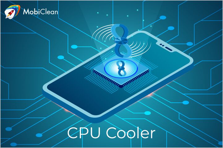 CPU Cooler - Best CPU Cooler App For Android - MobiClean
