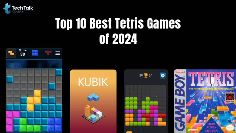 Best Tetris Games Of 2024